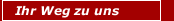 Ihr Weg zu uns
