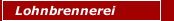 Lohnbrennerei
